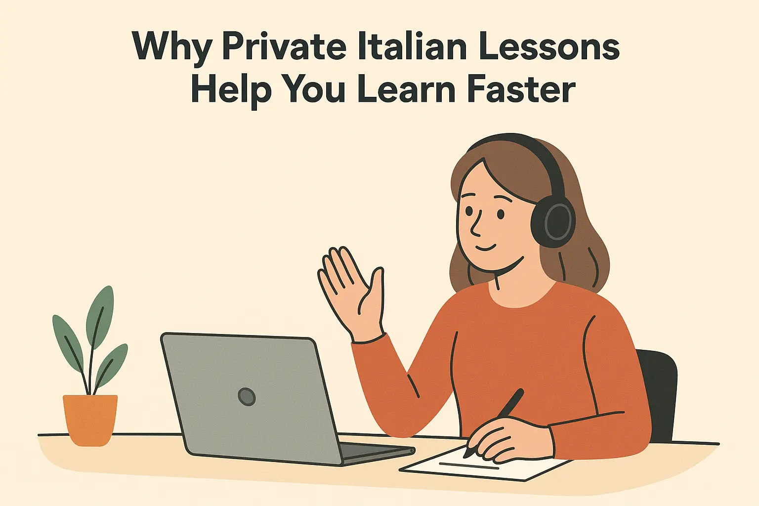 Why Private Italian Lessons Help You Learn Faster